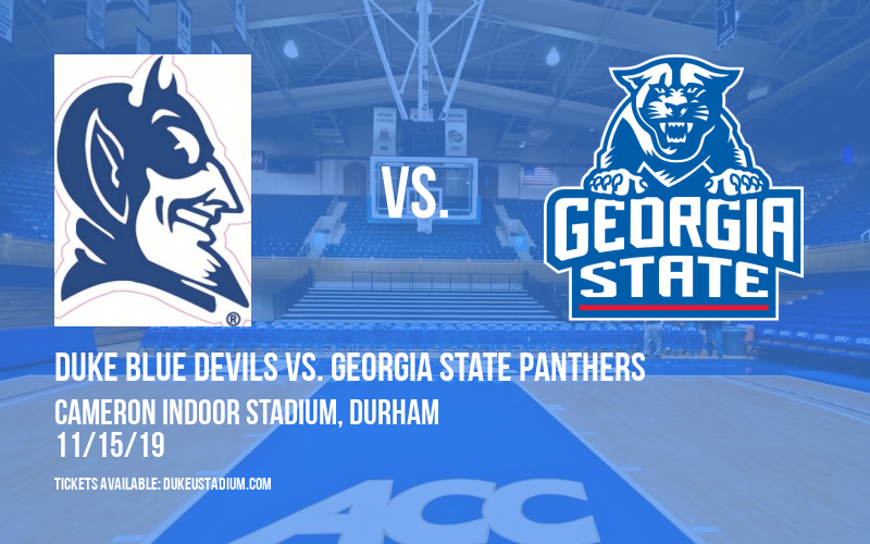 Duke Blue Devils vs. Georgia State Panthers at Cameron Indoor Stadium tickets Duke Blue Devils vs. Georgia State Panthers at Cameron Indoor Stadium