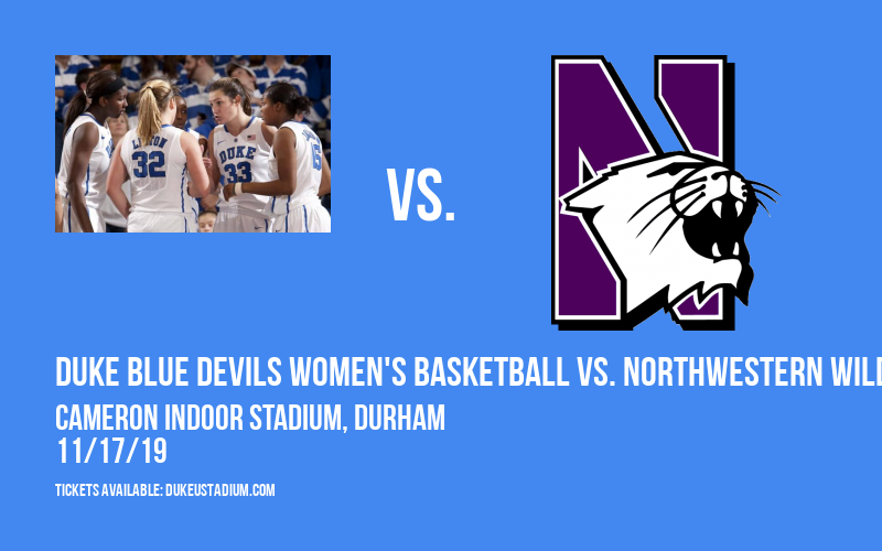 Duke Blue Devils Women's Basketball vs. Northwestern Wildcats at Cameron Indoor Stadium