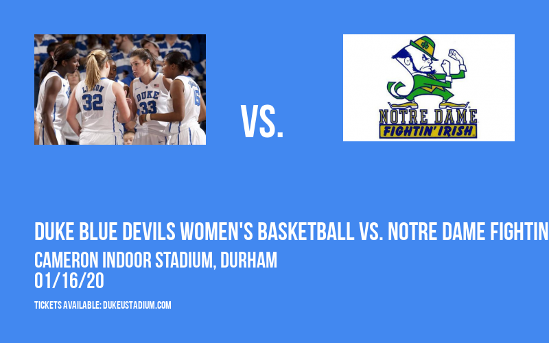 Duke Blue Devils Women's Basketball vs. Notre Dame Fighting Irish at Cameron Indoor Stadium