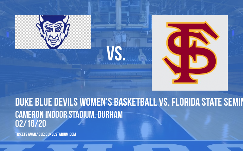 Duke Blue Devils Women's Basketball vs. Florida State Seminoles at Cameron Indoor Stadium tickets Duke Blue Devils Women's Basketball vs. Florida State Seminoles at Cameron Indoor Stadium