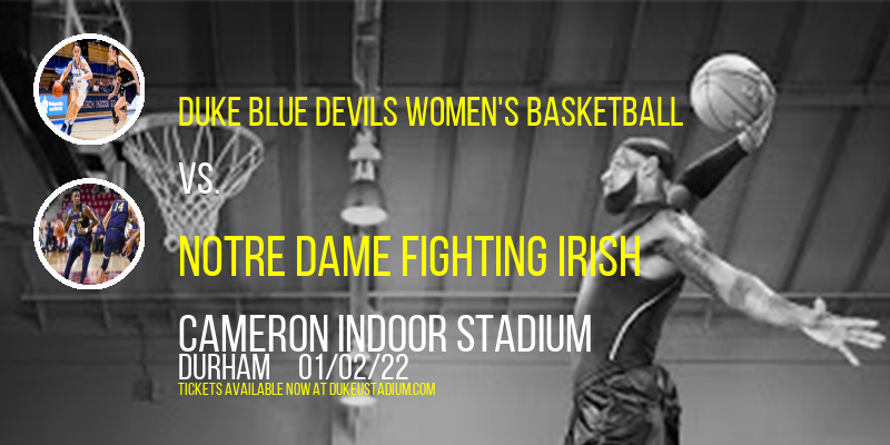 Duke Blue Devils Women's Basketball vs. Notre Dame Fighting Irish at Cameron Indoor Stadium
