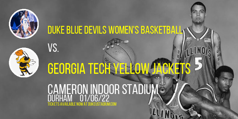 Duke Blue Devils Women's Basketball vs. Georgia Tech Yellow Jackets at Cameron Indoor Stadium tickets Duke Blue Devils Women's Basketball vs. Georgia Tech Yellow Jackets at Cameron Indoor Stadium