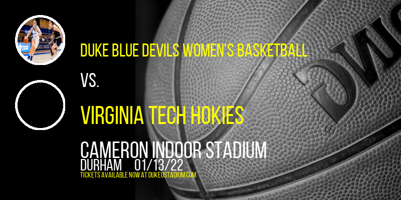 Duke Blue Devils Women's Basketball vs. Virginia Tech Hokies at Cameron Indoor Stadium tickets Duke Blue Devils Women's Basketball vs. Virginia Tech Hokies at Cameron Indoor Stadium