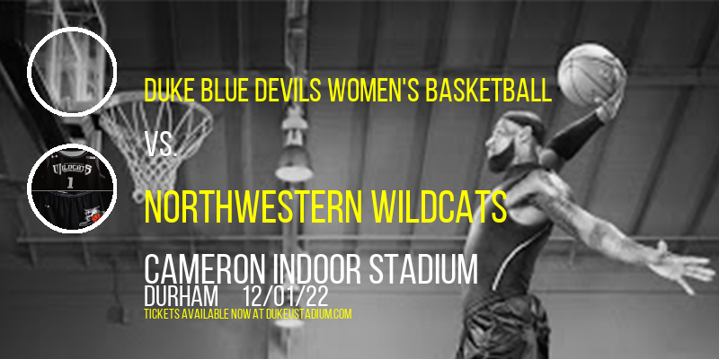 Duke Blue Devils Women's Basketball vs. Northwestern Wildcats at Cameron Indoor Stadium