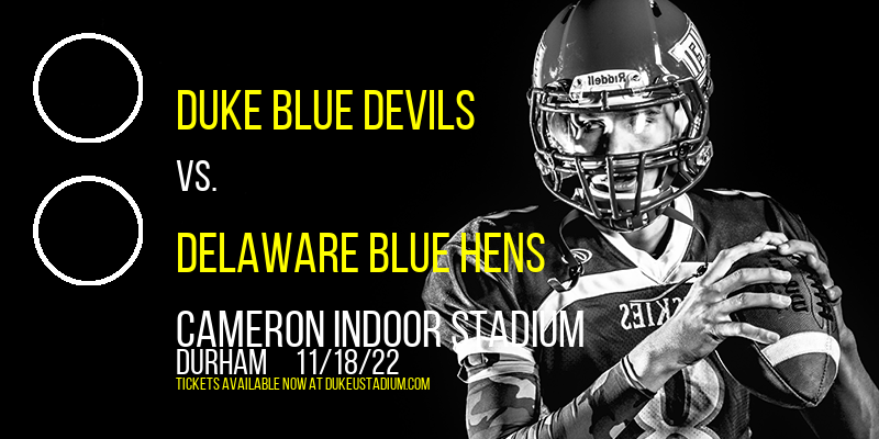 Duke Blue Devils vs. Delaware Blue Hens at Cameron Indoor Stadium tickets Duke Blue Devils vs. Delaware Blue Hens at Cameron Indoor Stadium