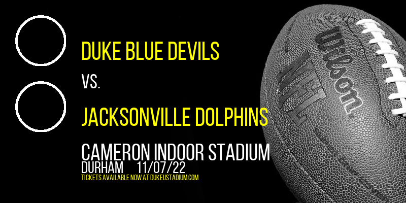 Duke Blue Devils vs. Jacksonville Dolphins at Cameron Indoor Stadium
