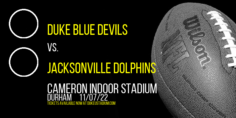 Duke Blue Devils vs. Jacksonville Dolphins at Cameron Indoor Stadium tickets Duke Blue Devils vs. Jacksonville Dolphins at Cameron Indoor Stadium