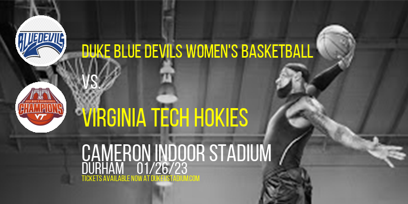 Duke Blue Devils Women's Basketball vs. Virginia Tech Hokies at Cameron Indoor Stadium tickets Duke Blue Devils Women's Basketball vs. Virginia Tech Hokies at Cameron Indoor Stadium