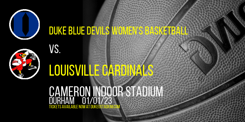 Duke Blue Devils Women's Basketball vs. Louisville Cardinals at Cameron Indoor Stadium tickets Duke Blue Devils Women's Basketball vs. Louisville Cardinals at Cameron Indoor Stadium