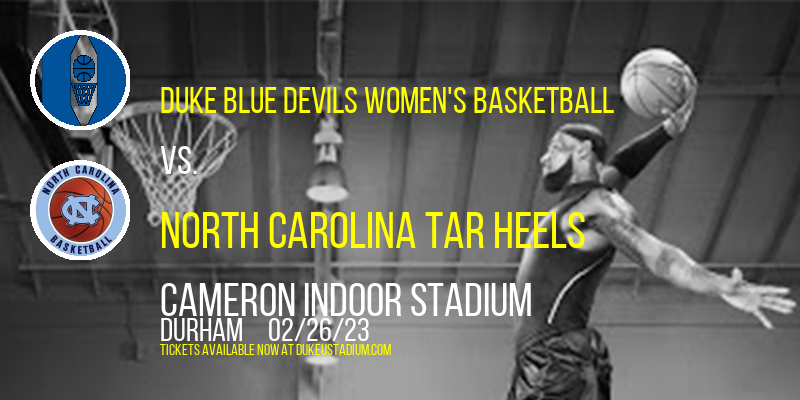 Duke Blue Devils Women's Basketball vs. North Carolina Tar Heels at Cameron Indoor Stadium
