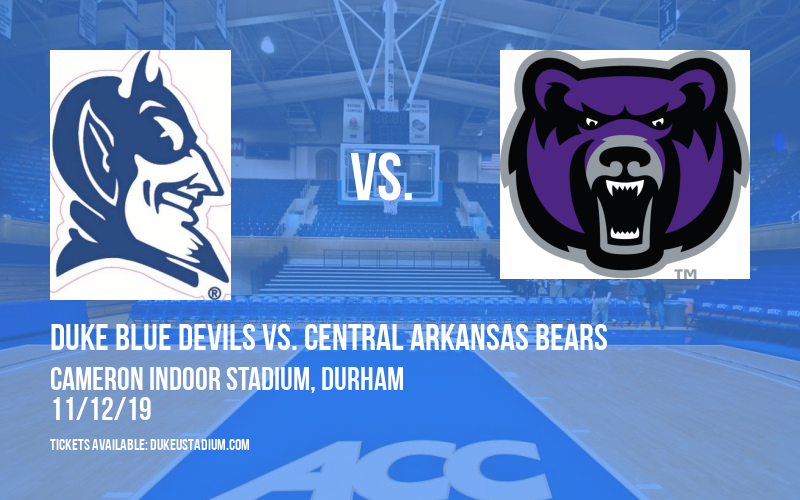 Duke Blue Devils vs. Central Arkansas Bears at Cameron Indoor Stadium
