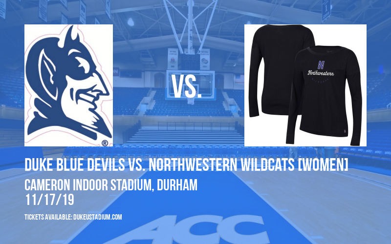 Duke Blue Devils vs. Northwestern Wildcats [WOMEN] at Cameron Indoor Stadium