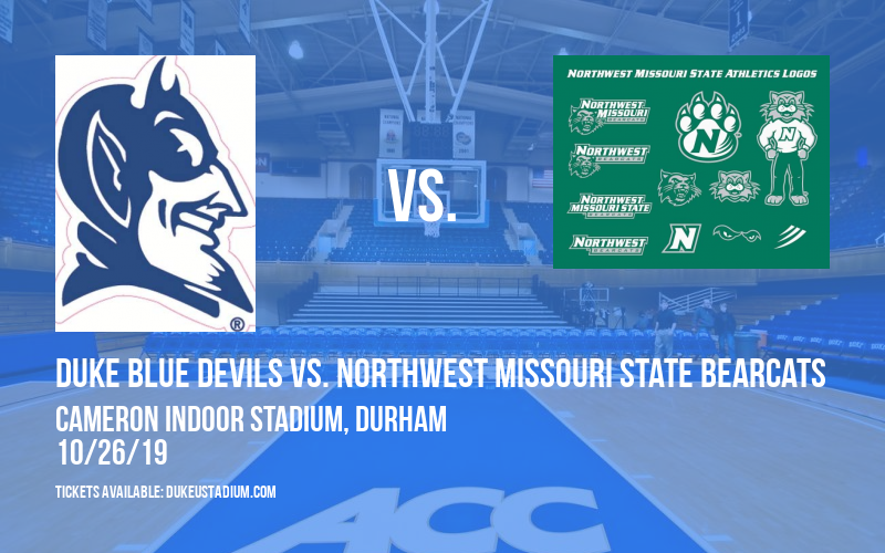 Exhibition: Duke Blue Devils vs. Northwest Missouri State Bearcats at Cameron Indoor Stadium
