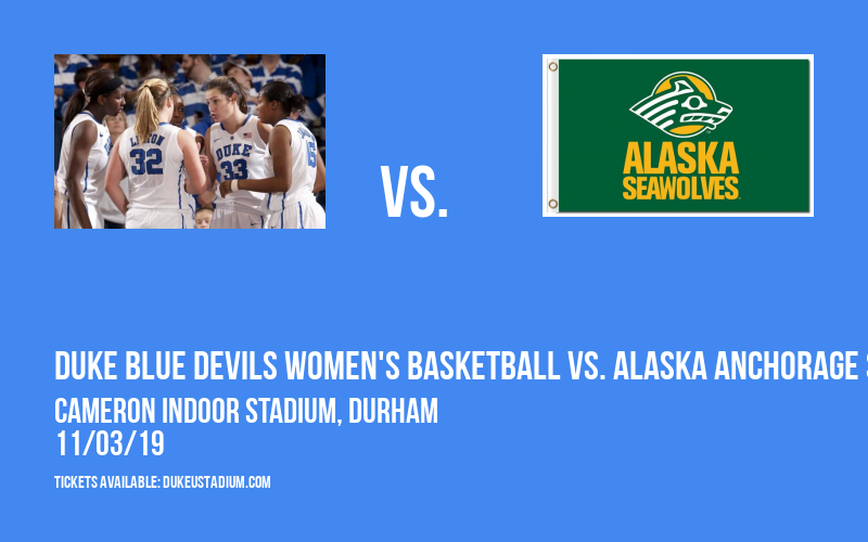 Duke Blue Devils Women's Basketball vs. Alaska Anchorage Seawolves at Cameron Indoor Stadium