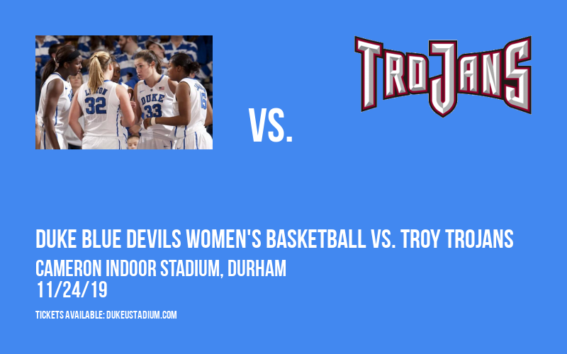 Duke Blue Devils Women's Basketball vs. Troy Trojans at Cameron Indoor Stadium