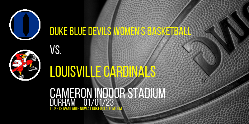 Duke Blue Devils Women's Basketball vs. Louisville Cardinals at Cameron Indoor Stadium
