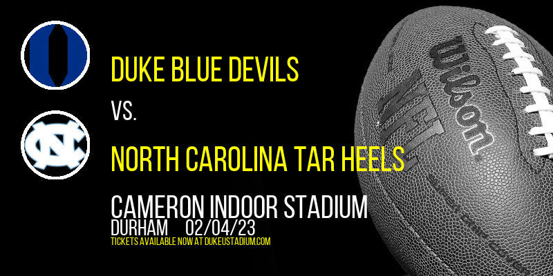 Duke Blue Devils vs. North Carolina Tar Heels at Cameron Indoor Stadium