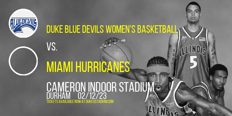 Duke Blue Devils Women's Basketball vs. Miami Hurricanes at Cameron Indoor Stadium